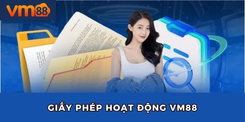 Giới thiệu về chứng nhận pháp lý của VM88