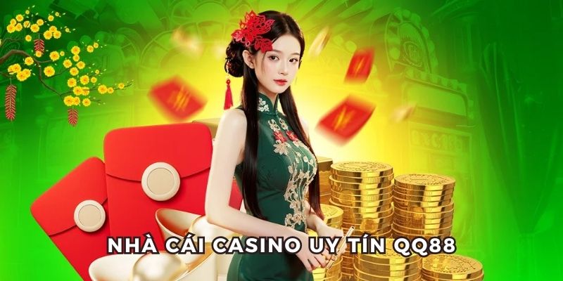 QQ88 - Một trong 3 nhà cái casino được đánh giá cao hiện nay
